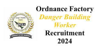 Ordnance Factory Bhandara Danger Building Worker Recruitment 2024