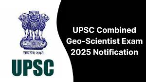 UPSC Combined Geo-Scientist Exam Date 2025