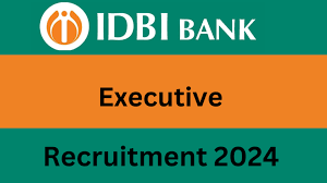 IDBI Bank Executive Recruitment 2024