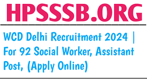 WCD Delhi Social Worker, Accountant & Other Recruitment 2024