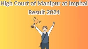 Manipur High Court Lower Division Assistant Result 2024