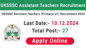 UKSSSC Assistant Teacher Recruitment 2024