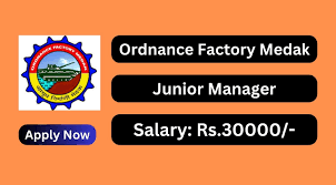 Ordnance Factory, Medak Jr Manager, Assistant & Other Recruitment 2024