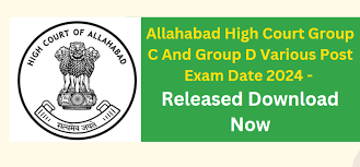 Allahabad High Court Group C & D Exam Date 2024