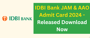 IDBI Bank JAM & AAO Admit Card 2024