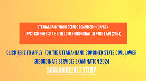 UKPSC Combined State Civil/ Lower Subordinate Services Exam 2024