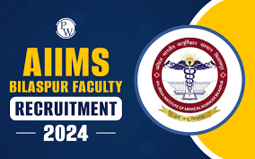 AIIMS Bilaspur Recruitment 2025