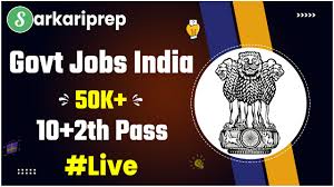 10th 12th Pass Government Jobs 2025