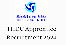 THDC India Ltd Graduate & Technician Apprentice Recruitment 2024