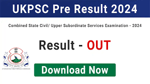 UKPSC Combined State Civil/ Upper Subordinate Services Result 2024