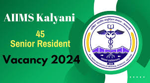 AIIMS Kalyani Sr Resident (Non Academic) Recruitment 2025