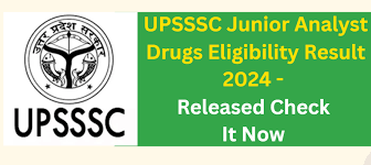 UPSSSC Junior Analyst (Drug) Result 2024