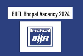 BHEL, Bhopal Trade Apprentice Recruitment 2024