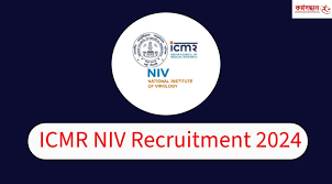 ICMR – NIV Project Research Scientist, Project Technical Support Recruitment 2025