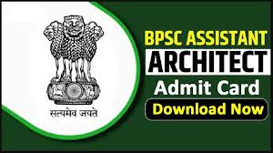 BPSC Assistant Architect Admit Card 2025