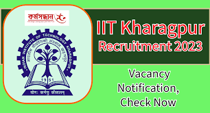 IIT Kharagpur Senior Office Executive, Junior Office Executive And Other Post Recruitment 2025