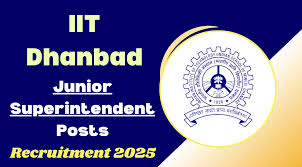 IIT Dhanbad Junior Superintendent Recruitment 2025