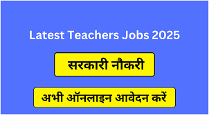 Latest Teacher Govt Jobs 2025