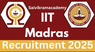 IIT Madras Recruitment 2025