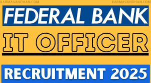 Federal Bank IT Officer Recruitment 2025