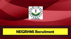 NEIGRIHMS Recruitment 2025