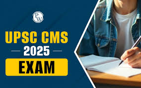 UPSC CMS Exam 2025