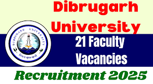 Dibrugarh University Recruitment 2025
