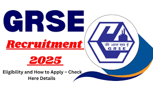 GRSE Recruitment 2025