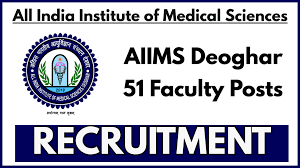 AIIMS Deoghar Faculty Recruitment 2025