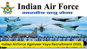 IAF Agniveer Vayu Recruitment 2025