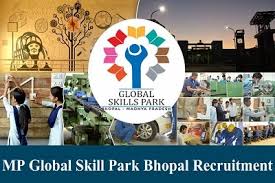 Global Skills Park Bhopal Recruitment 2025