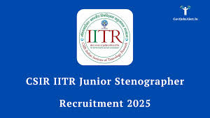 IITR Junior Stenographer Recruitment 2025