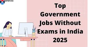 Govt Jobs without Exam 2025