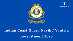 Indian Coast Guard Navik & Yantrik Recruitment 2025