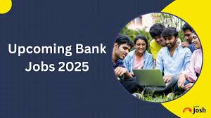 Upcoming Bank Jobs 2025