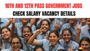 10th 12th Pass Jobs 2025